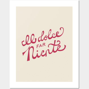 Il dolce far niente Italian - The sweetness / art of doing nothing Hand Lettering - Viva Magenta Posters and Art